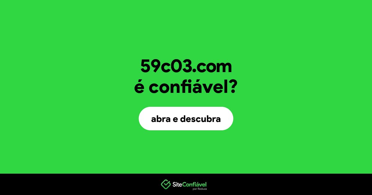O site 59c03.com é confiável?