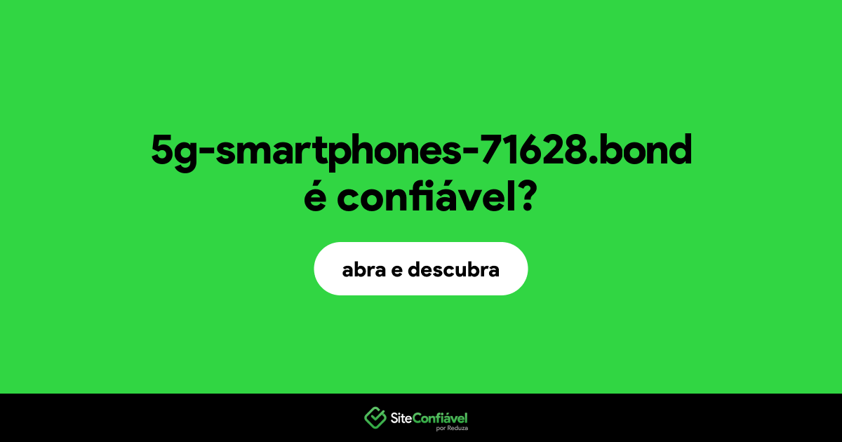 O site 5g-smartphones-71628.bond é confiável?