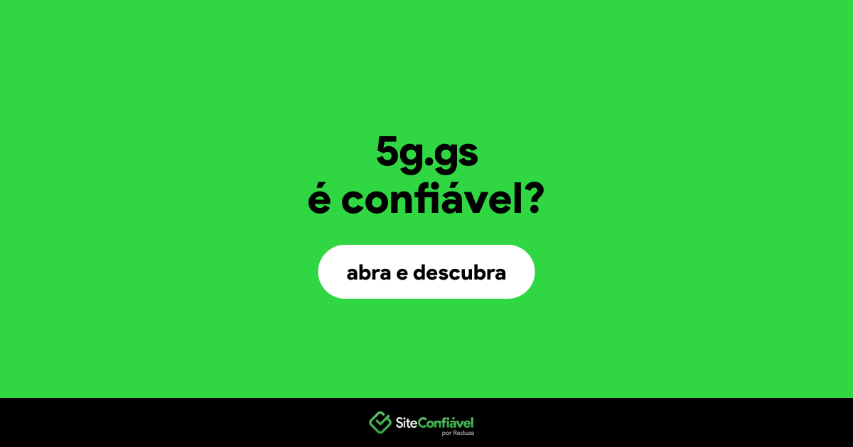 O site 5g.gs é confiável?