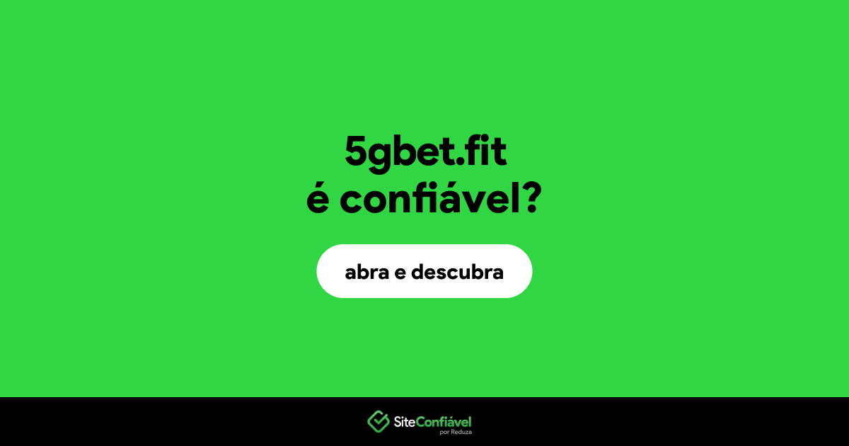 O site 5gbet.fit é confiável?