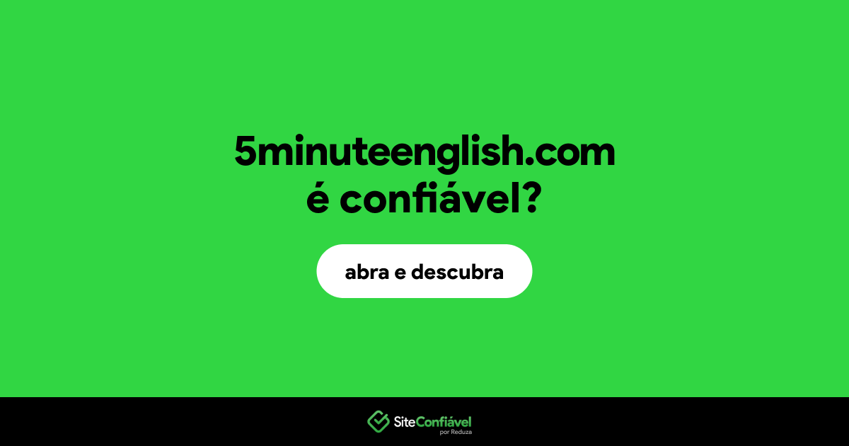 O site 5minuteenglish.com é confiável?