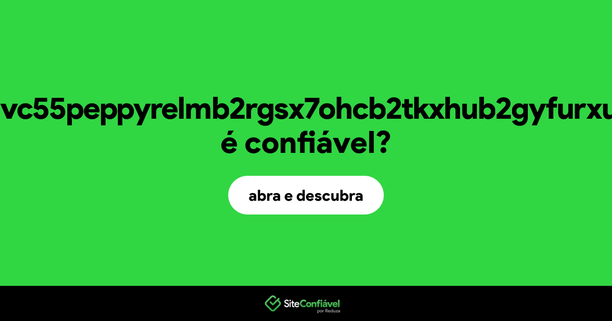 O site 5n4qdkw2wavc55peppyrelmb2rgsx7ohcb2tkxhub2gyfurxulfyd3id.onion é confiável?