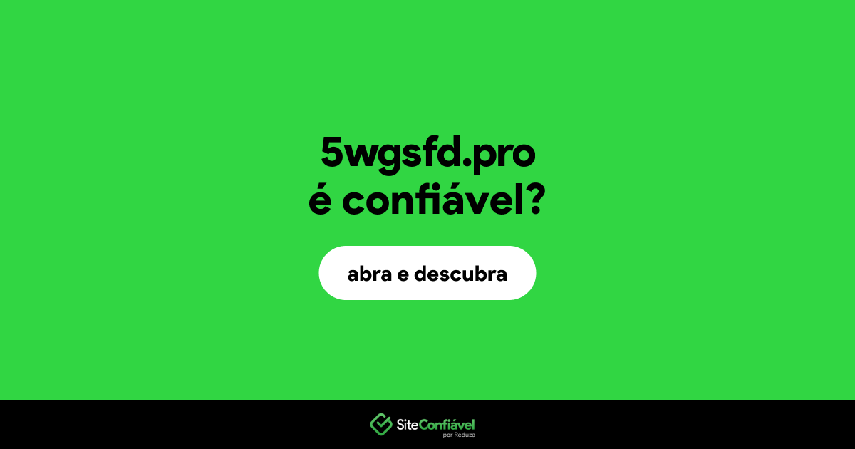 O site 5wgsfd.pro é confiável?