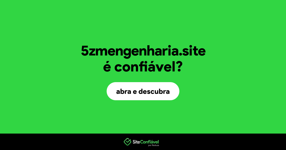 O site 5zmengenharia.site é confiável?