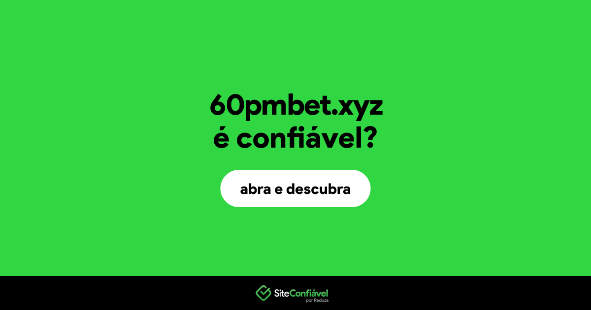 O site 60pmbet.xyz é confiável?