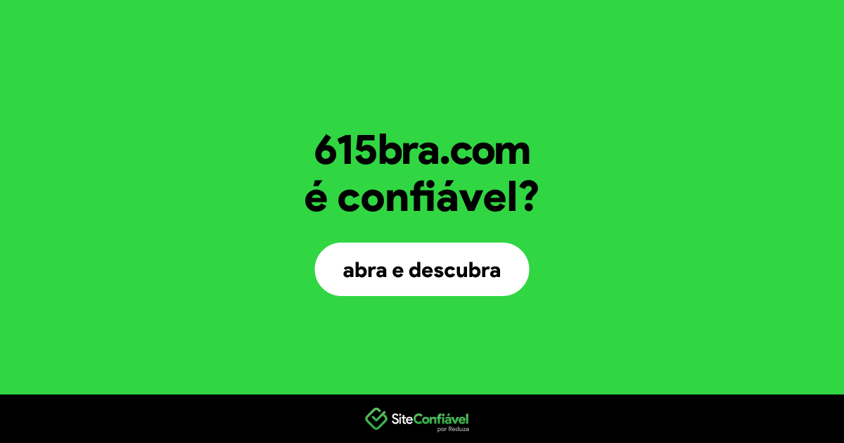 O site 615bra.com é confiável?