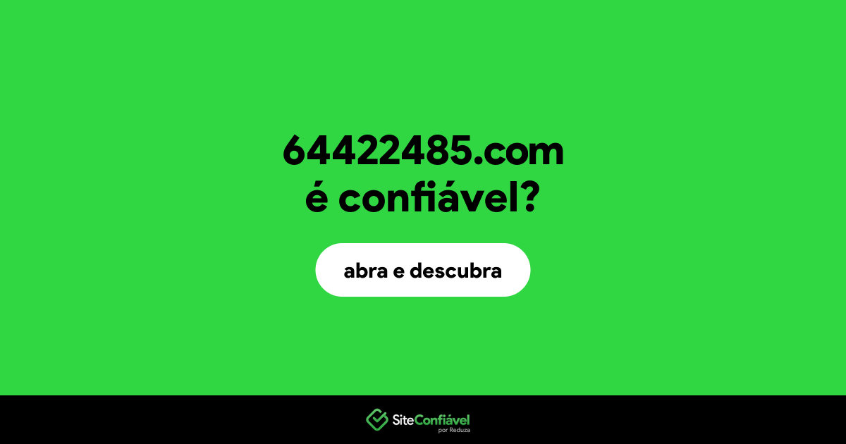 O site 64422485.com é confiável?