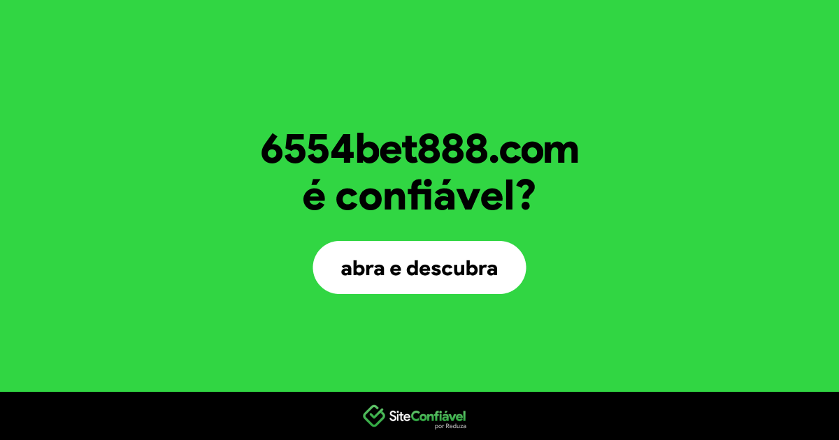 O site 6554bet888.com é confiável?