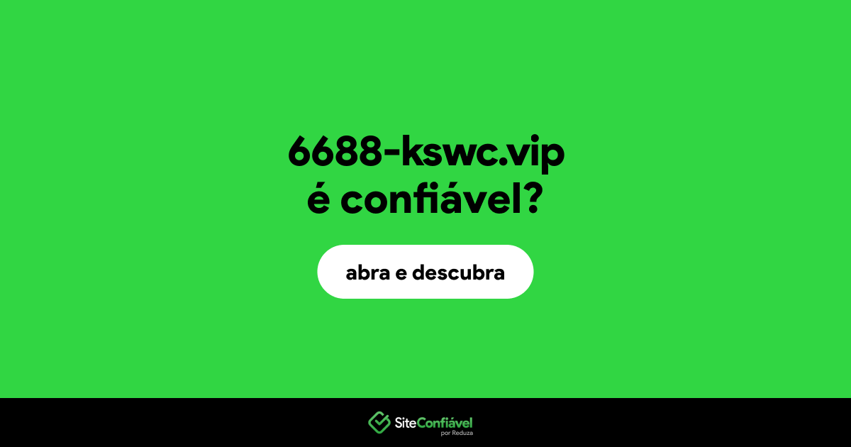 O site 6688-kswc.vip é confiável?
