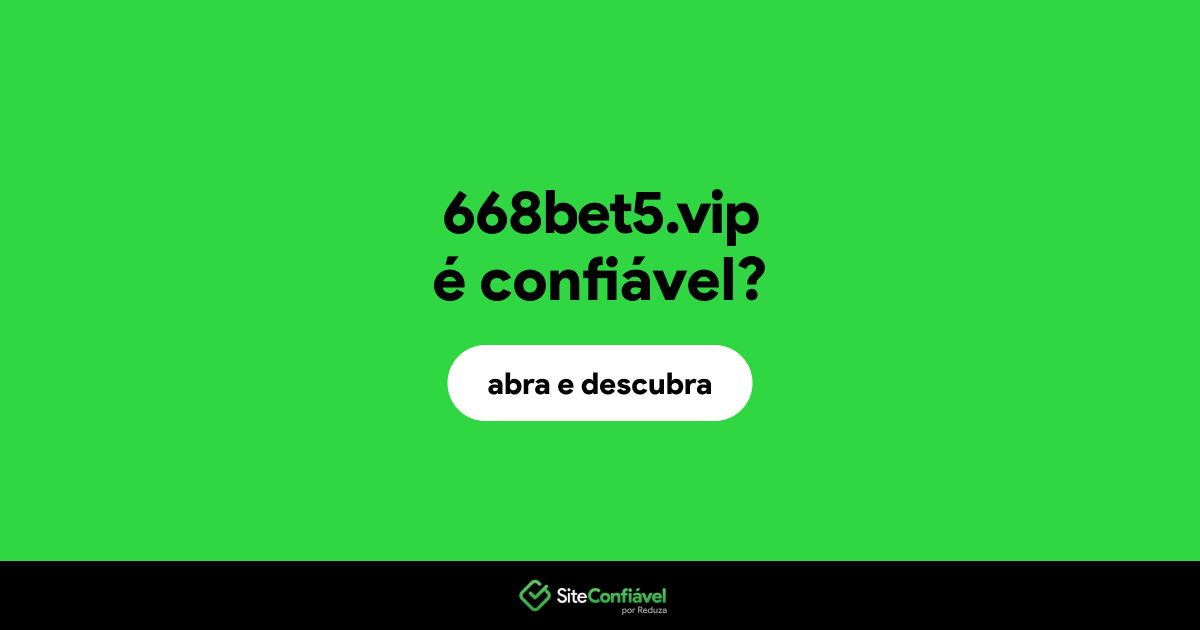 O site 668bet5.vip é confiável?