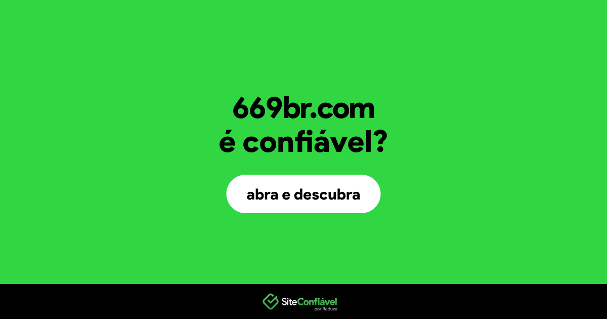 O site 669br.com é confiável?
