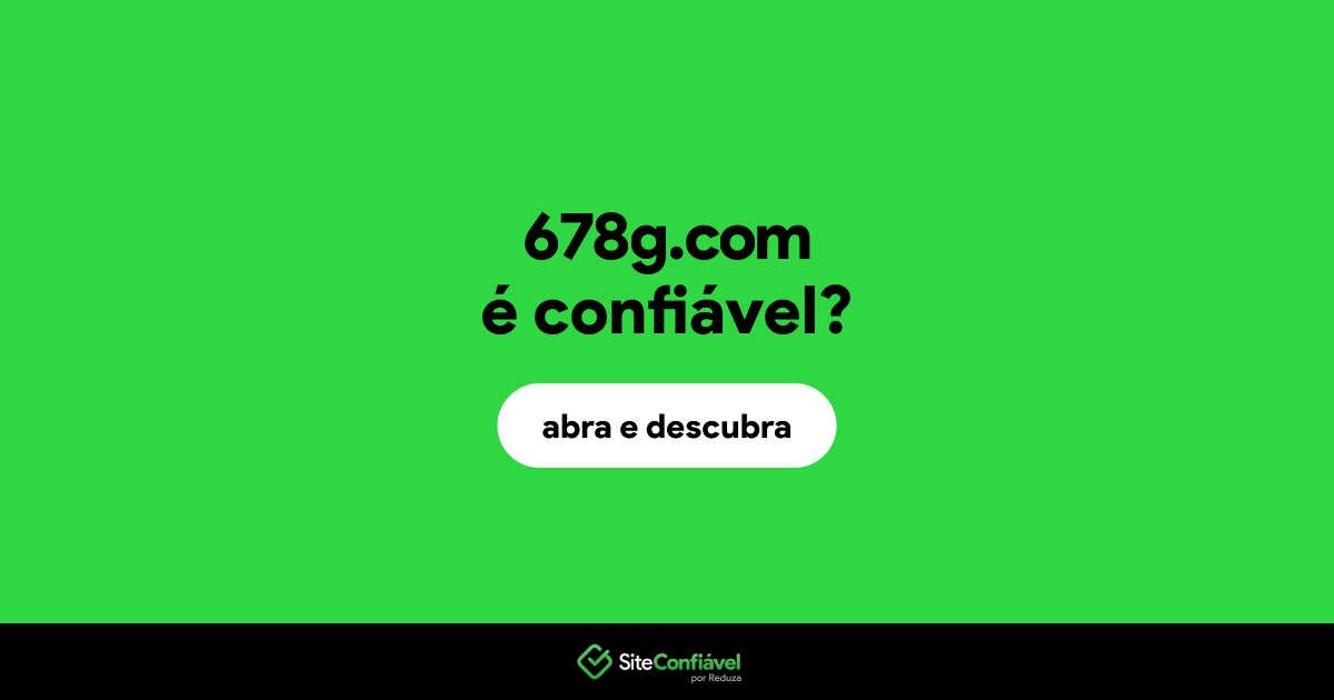 O site 678g.com é confiável?