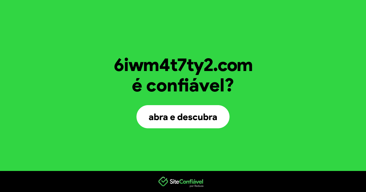 O site 6iwm4t7ty2.com é confiável?