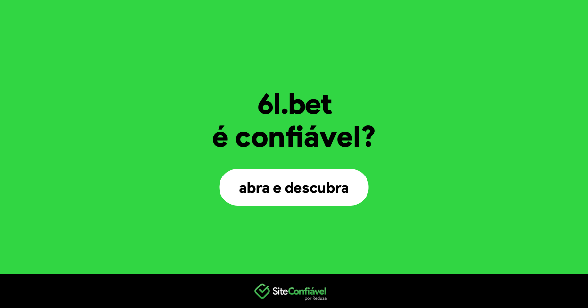 O site 6l.bet é confiável?