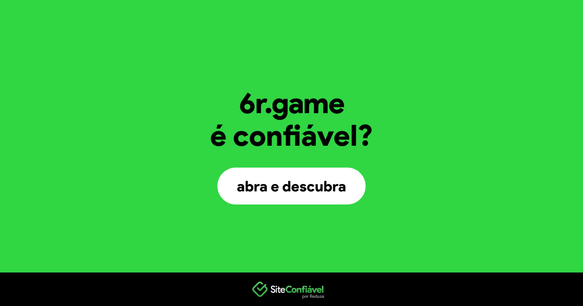 O site 6r.game é confiável?