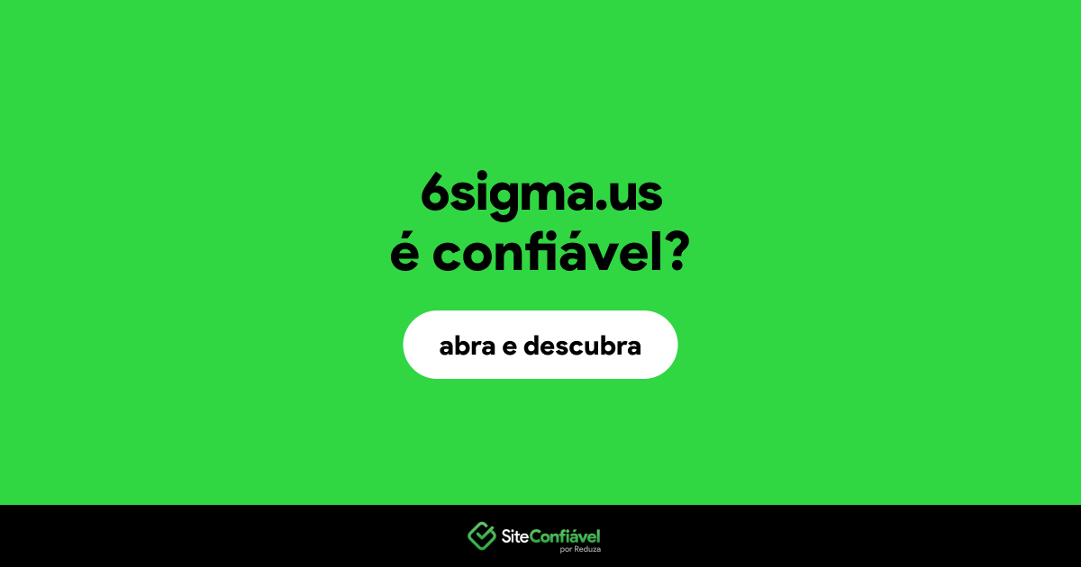 O site 6sigma.us é confiável?