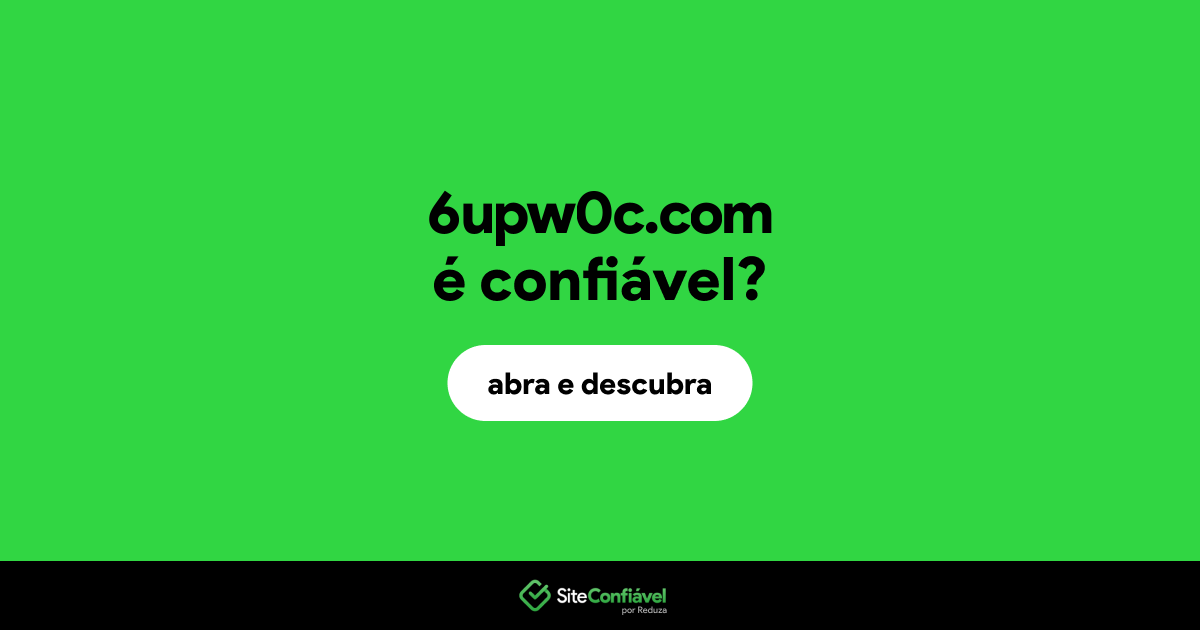 O site 6upw0c.com é confiável?