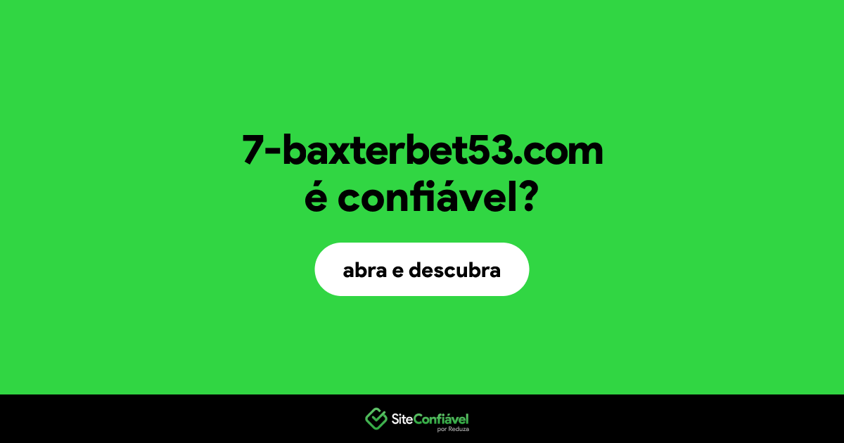 O site 7-baxterbet53.com é confiável?