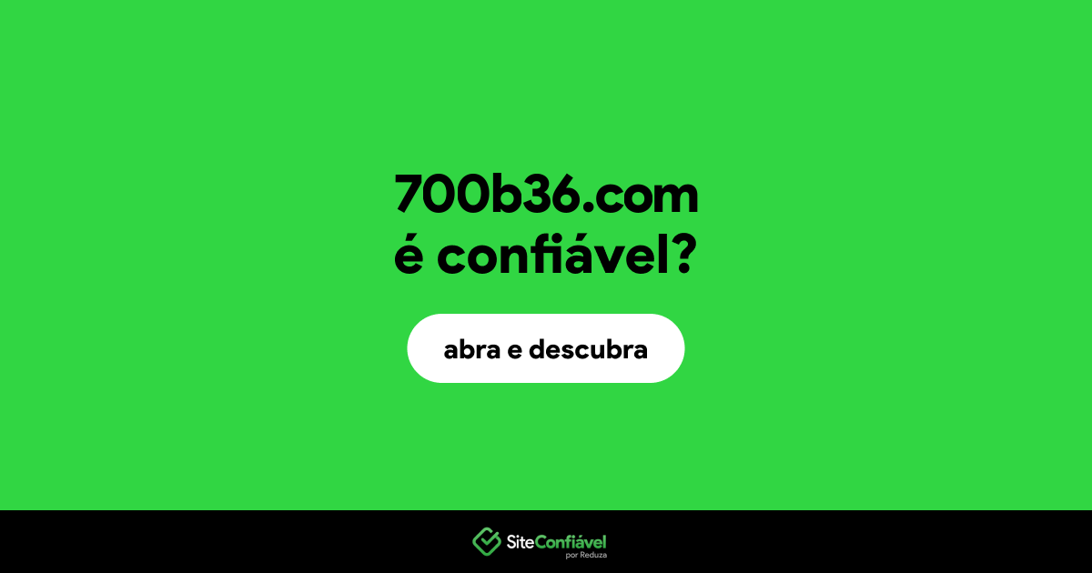 O site 700b36.com é confiável?