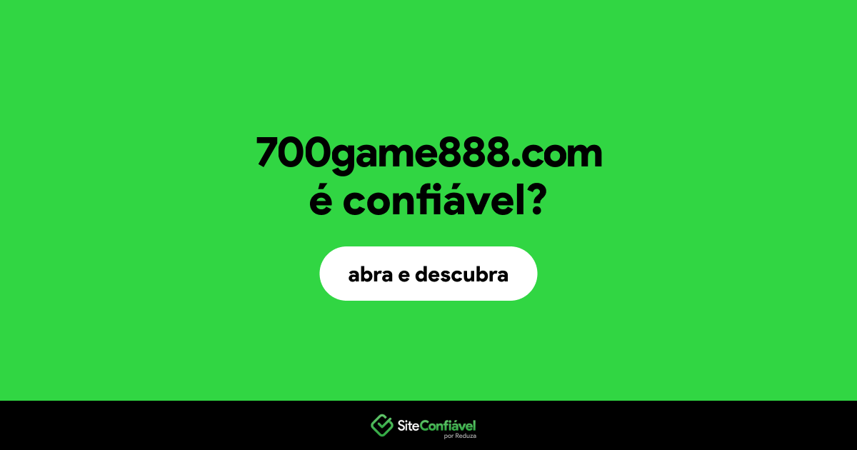 O site 700game888.com é confiável?