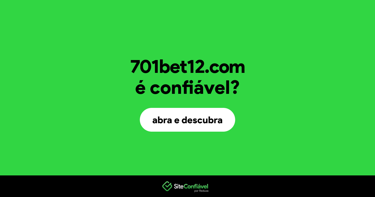 O site 701bet12.com é confiável?