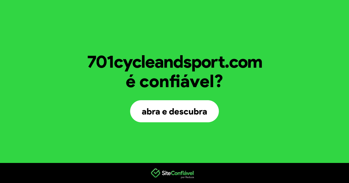 O site 701cycleandsport.com é confiável?