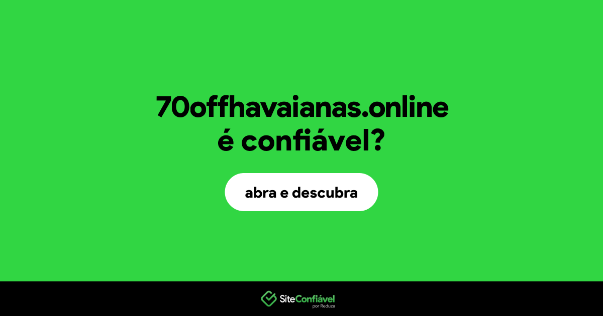 O site 70offhavaianas.online é confiável?