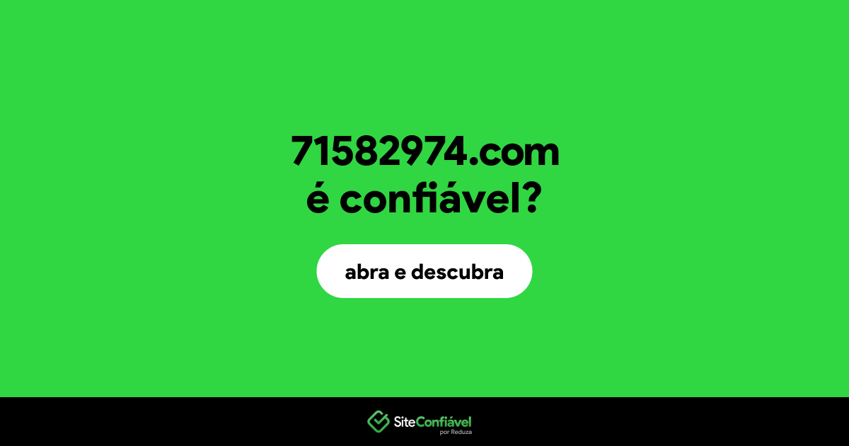 O site 71582974.com é confiável?