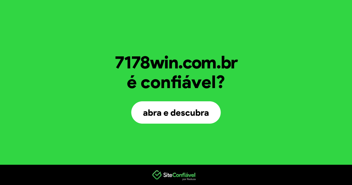 O site 7178win.com.br é confiável?