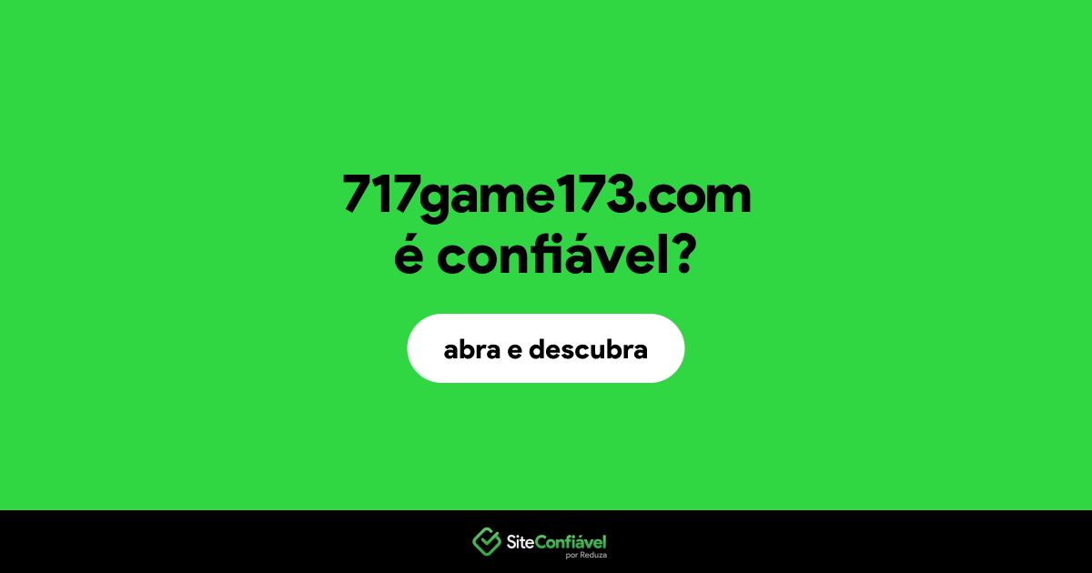 O site 717game173.com é confiável?