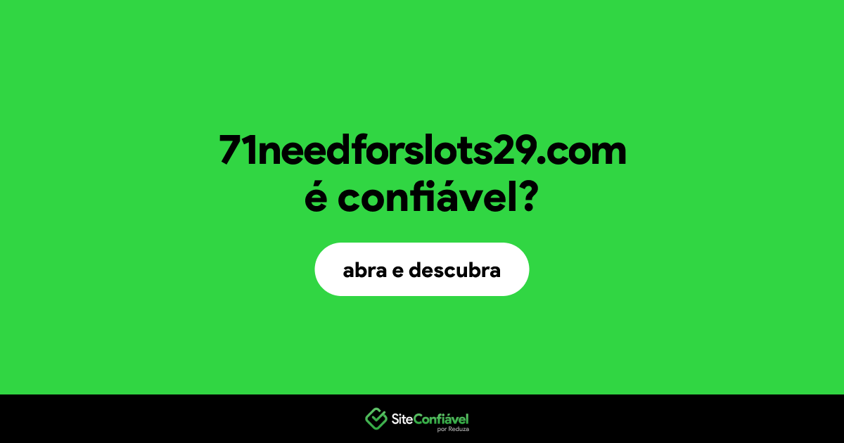 O site 71needforslots29.com é confiável?