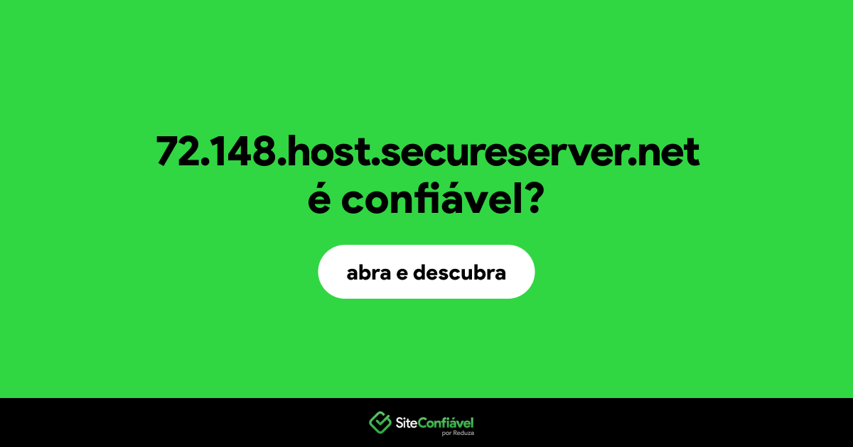 O site 72.148.host.secureserver.net é confiável?