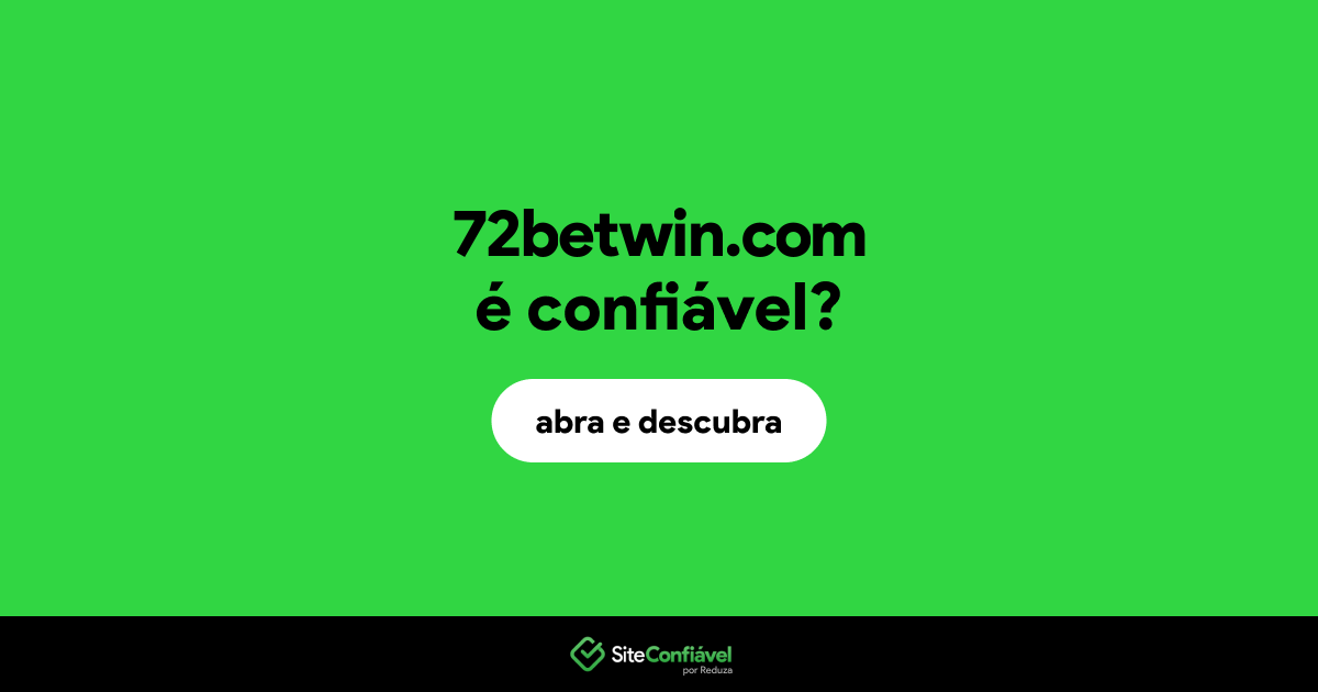 O site 72betwin.com é confiável?