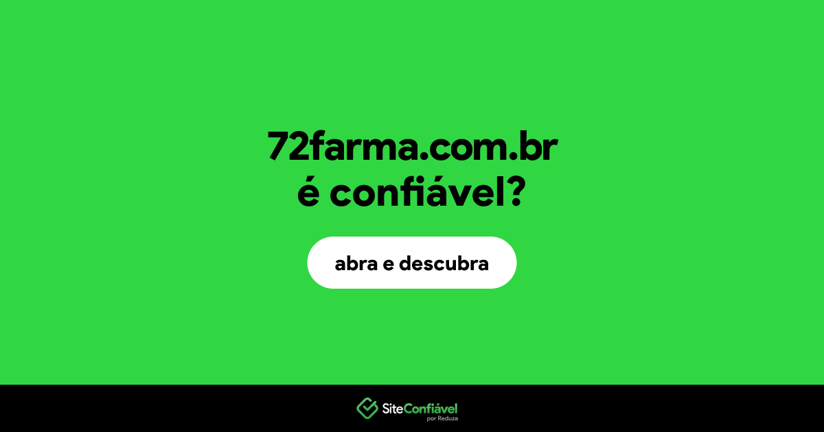 O site 72farma.com.br é confiável?