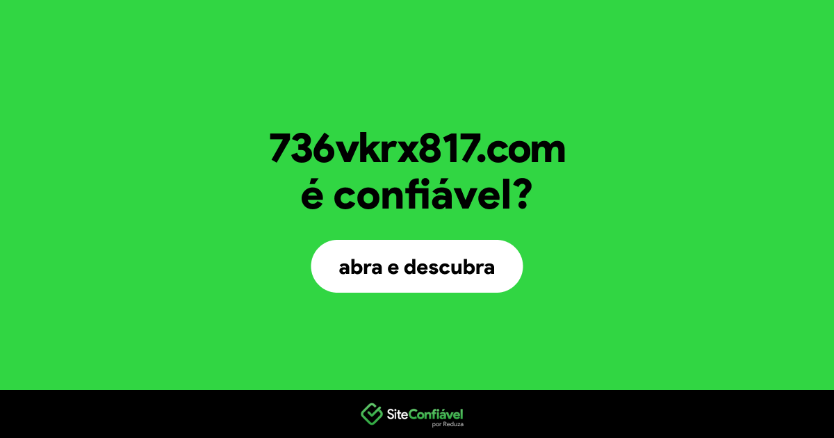 O site 736vkrx817.com é confiável?