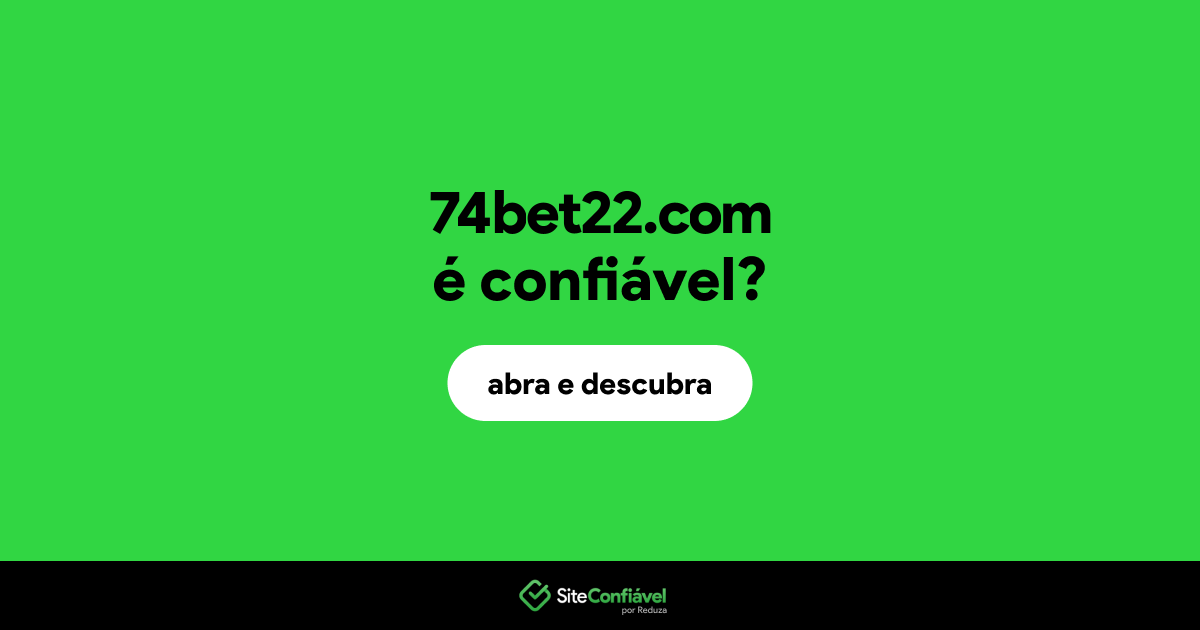 O site 74bet22.com é confiável?