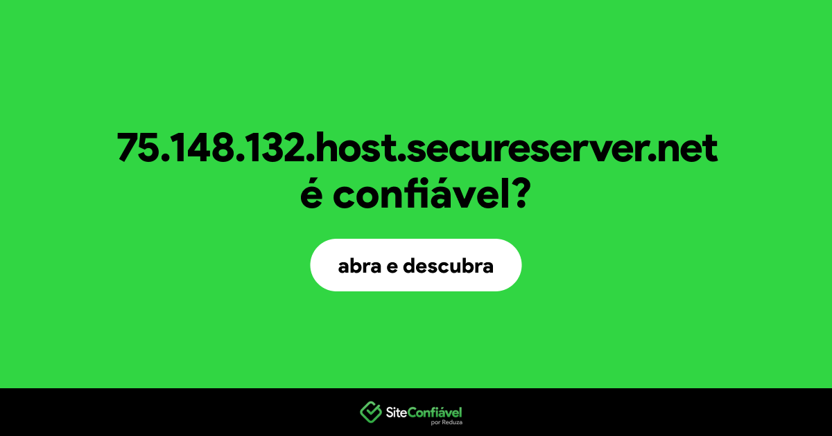 O site 75.148.132.host.secureserver.net é confiável?