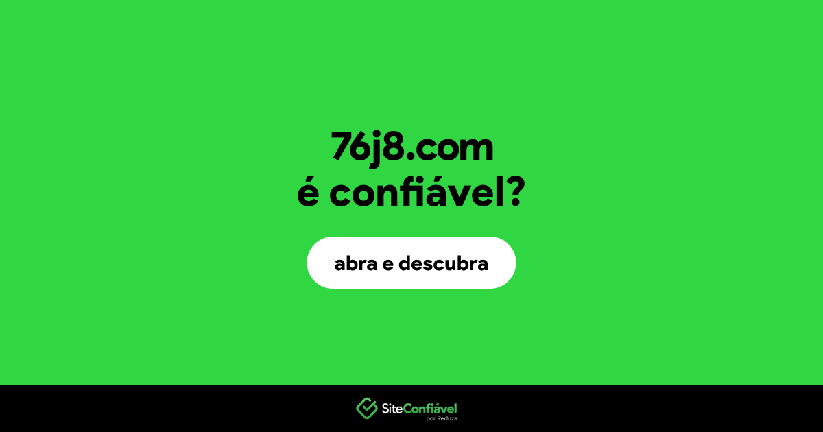 O site 76j8.com é confiável?