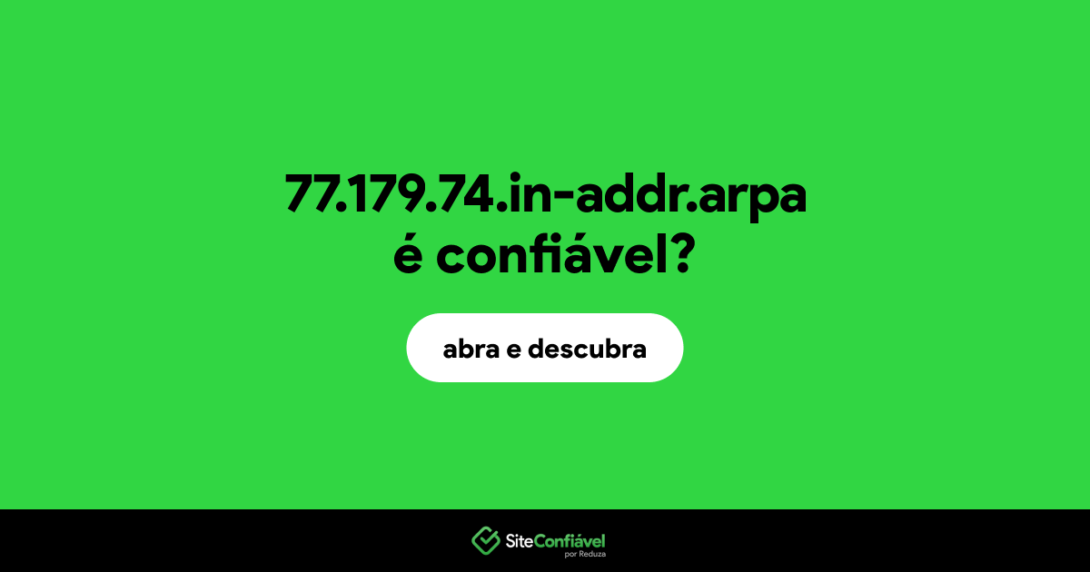 O site 77.179.74.in-addr.arpa é confiável?