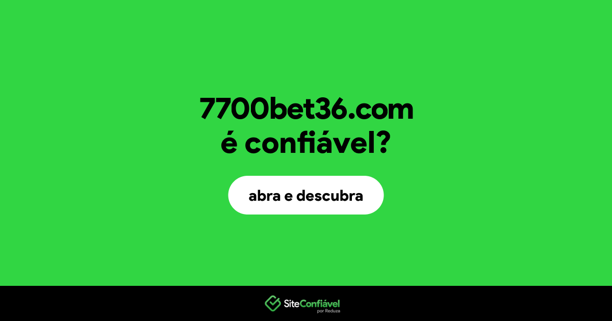 O site 7700bet36.com é confiável?