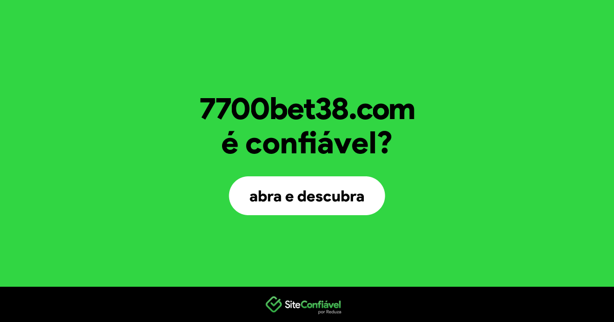 O site 7700bet38.com é confiável?