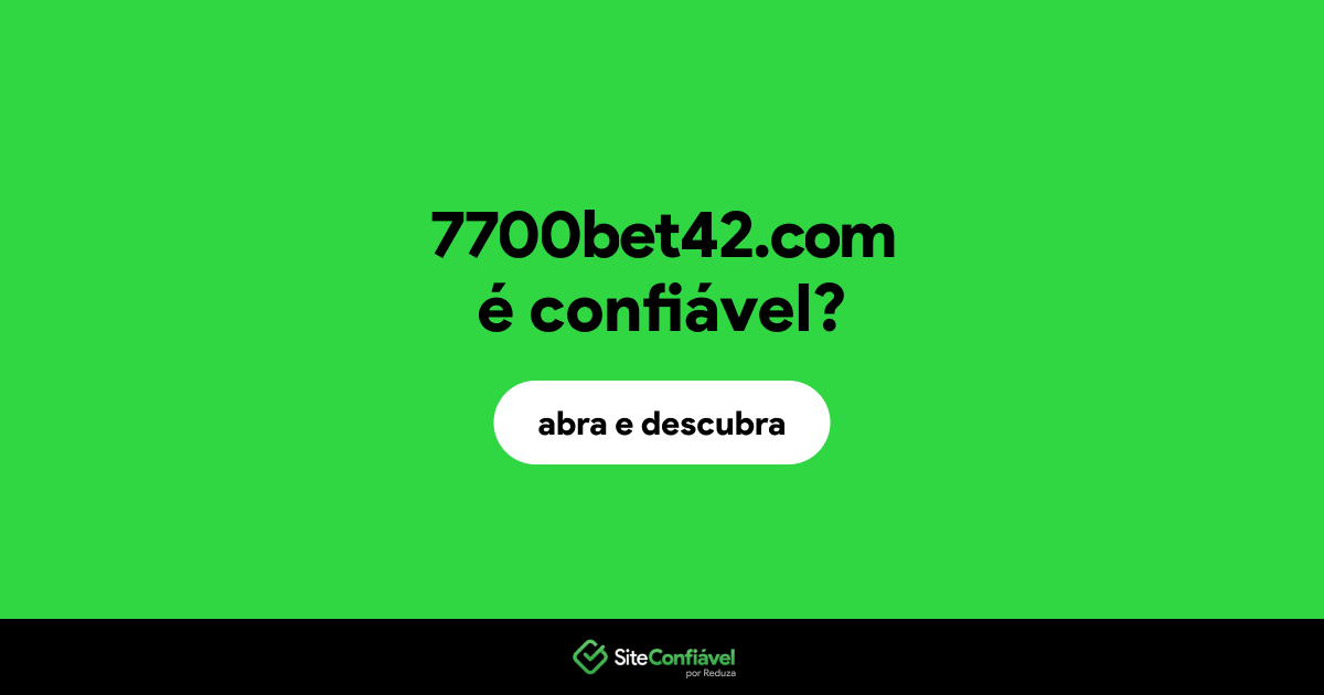 O site 7700bet42.com é confiável?