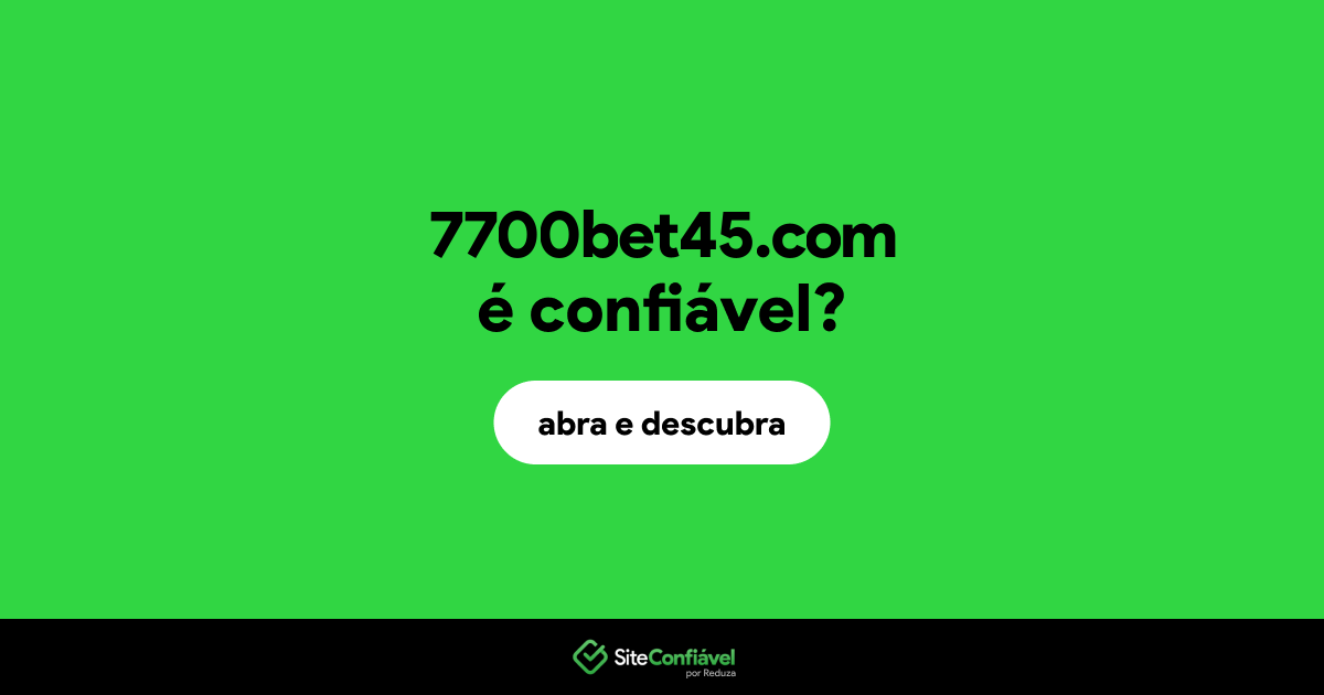 O site 7700bet45.com é confiável?