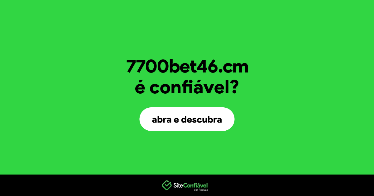 O site 7700bet46.cm é confiável?