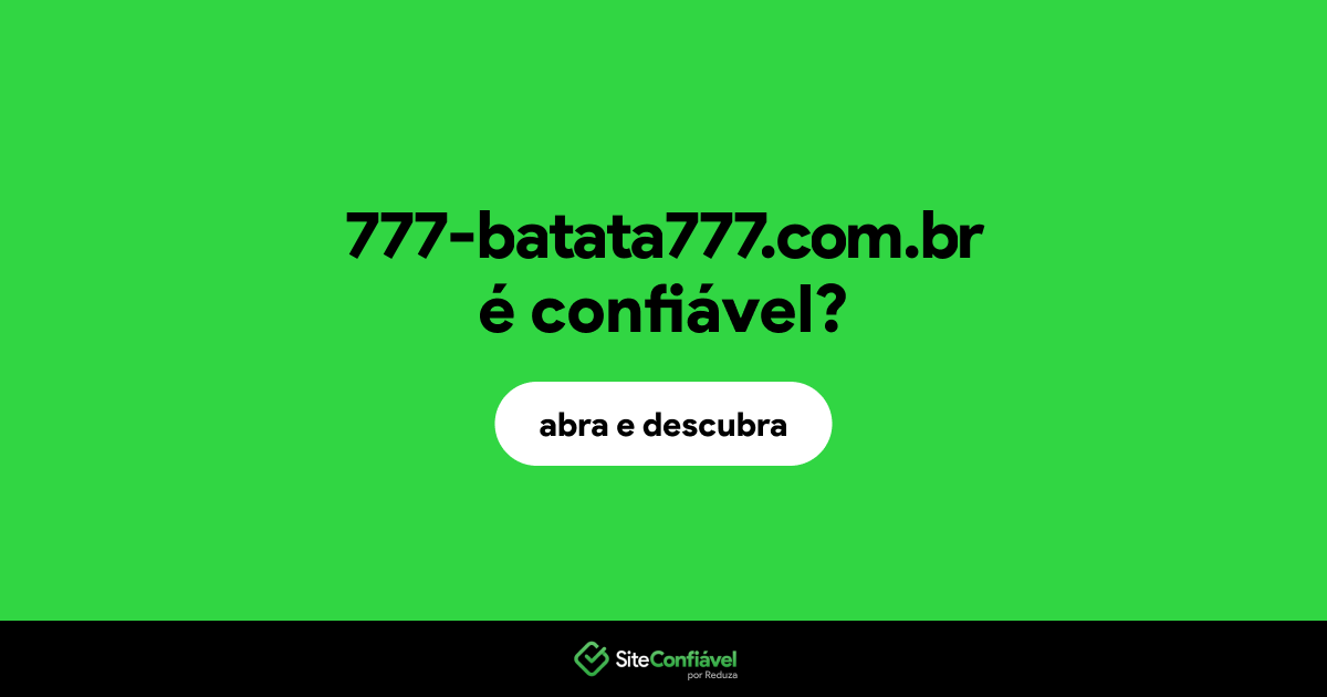 O site 777-batata777.com.br é confiável?