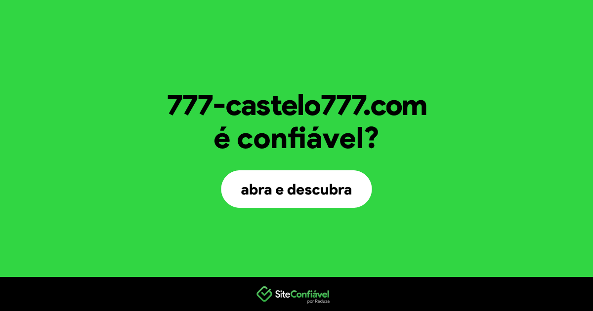 O site 777-castelo777.com é confiável?