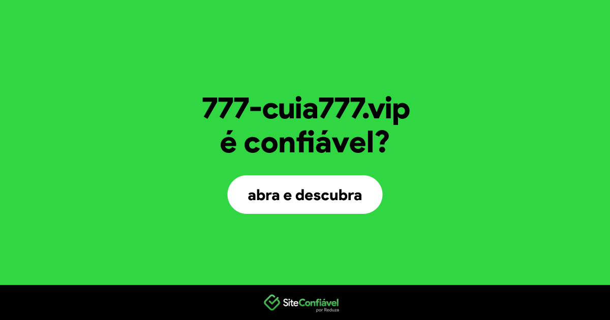 O site 777-cuia777.vip é confiável?