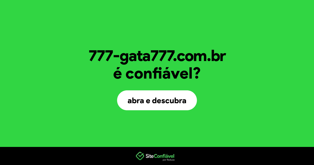 O site 777-gata777.com.br é confiável?