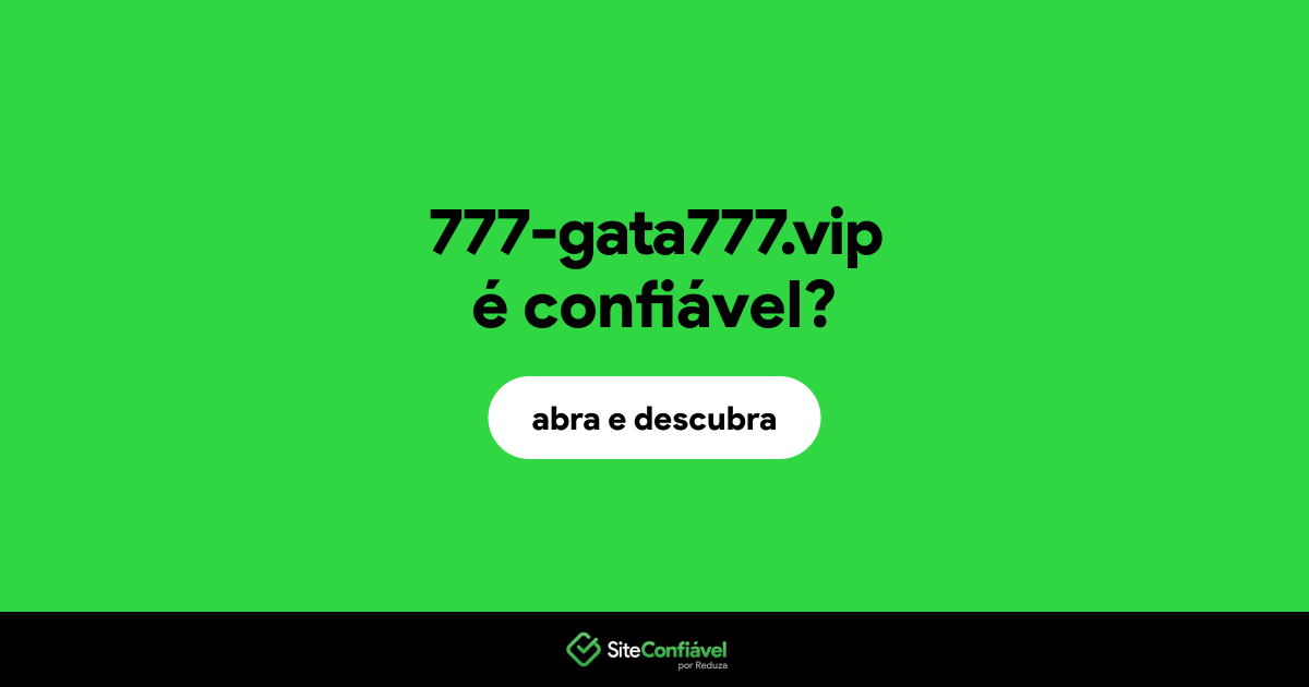 O site 777-gata777.vip é confiável?