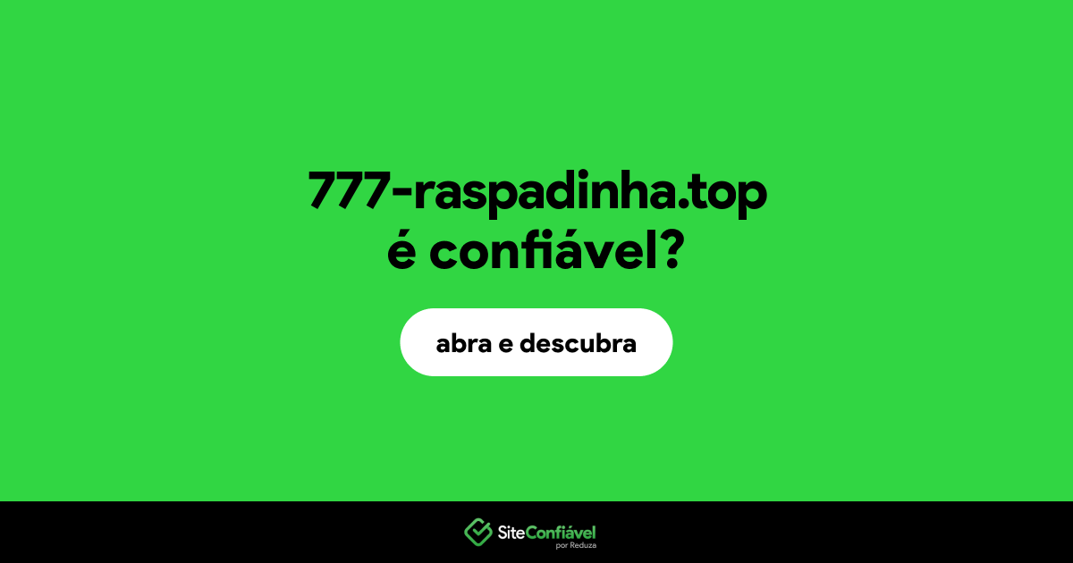 O site 777-raspadinha.top é confiável?